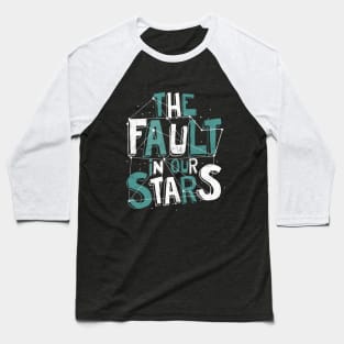 Fault in our Stars Baseball T-Shirt